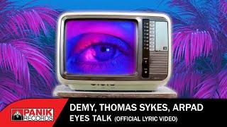 Demy & Thomas Sykes & Arpad - Eyes Talk - Official Lyric Video