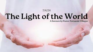 "The Light of the World" by Pastor Fernando Villegass