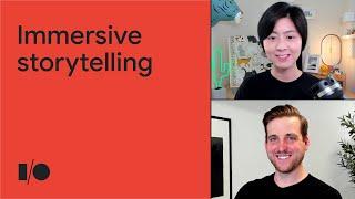 Immersive storytelling on the web | Session