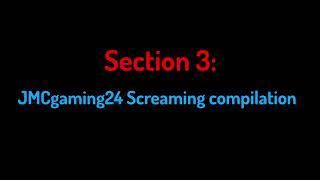 JMCgaming24 screaming compilation