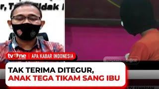 Tak Terima Ditegur Gegara Nonton TV Seharian, Anak Tega Bunuh Ibu Kandung | AKIP tvOne