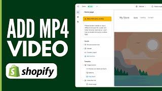 How to Add MP4 Video to Shopify Homepage (2025)