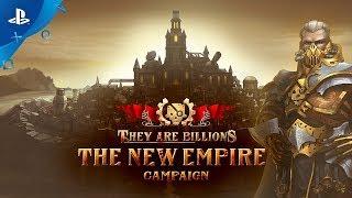 They Are Billions - The New Empire Campaign Trailer | PS4