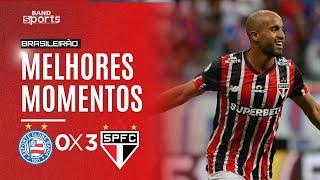 BAHIA 0X3 SÃO PAULO | MELHORES MOMENTOS-BRASILEIRÃO