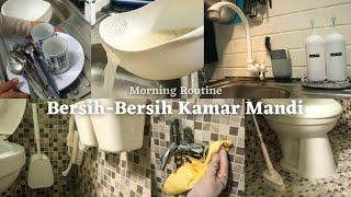 Clean With Me | Bersih-Bersih Kamar Mandi | Morning Routine