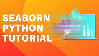 Seaborn python tutorial | Data Visualization Using Python Seaborn | Great Learning