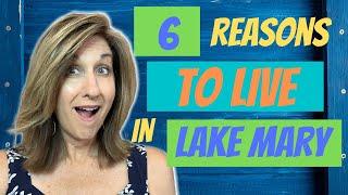 Lake Mary Florida/ 6 Reasons to Live in Lake Mary Florida