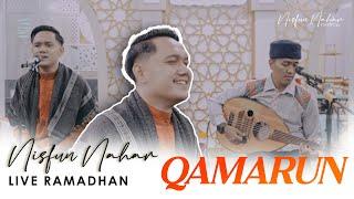 NISFUN NAHAR  -  QAMARUN  ( Live Ramadhan ) #nisfunnahar