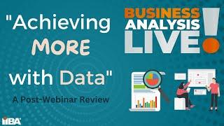 Data Analytics & Business Analysis, Why it's Important - Business Analysis Live!