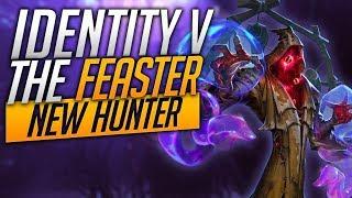 THE FEASTER - NEW HUNTER - Identity V