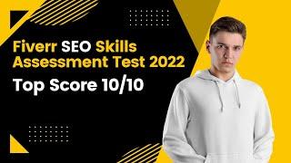 Fiverr SEO Skills Assessment test answers with Question Latest || Top Score  fiverr SEO Skill Test