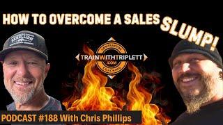 How To Overcome A Sales Slump with Christopher Phillips - The Driveway Guy | Podcast #188