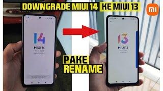 How To Downgrade Miui 14 to Miui 13 Using Rename - Without UBL, Without PC