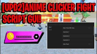 [NEW] Anime Clicker Fight Script GUI Hack (AUTOFARM, KILL AURA, INF COINS, AND MORE) *PASTEBIN*