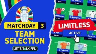 LIMITLESS ACTIVE | TEAM SELECTION FOR MATCHDAY 3 | Euro 2024 fantasy Tips