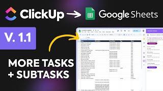 ClickUp to Sheets V1.1 is HERE! Sync +1000 Tasks and Subtasks