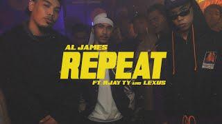 Al James - Repeat ft. Rjay Ty & Lexus (Official Music Video)