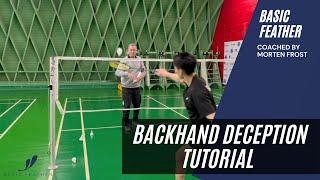 The badminton tutorial for a backhand drop shot deception | Basic Feather & Morten Frost