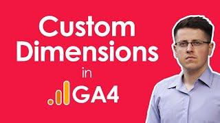How to configure Custom Dimensions in Google Analytics 4 (Custom Parameters in GA4)