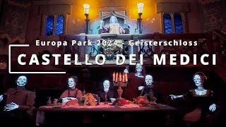 Europa Park 2024 - Geisterschloss - CASTELLO DEI MEDICI - Eröffnungstag