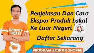 Cara Ekspor Produk Lokal Ke Luar Negeri Dengan Ikut Program Ekspor Shopee Untuk Penjual