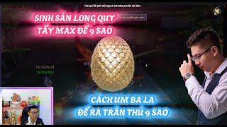 THIÊN LONG BÁT BỘ VNG : SINH SẢN LONG QUY 9 SAO - CÁCH ÚM BA LA ĐỂ CÓ TRÂN THÚ 9 SAO