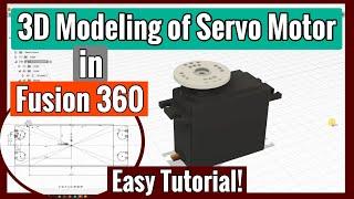 Fusion 360 Servo Motor Design Tutorial | Part 1: Easy Step-by-Step 3D Modeling