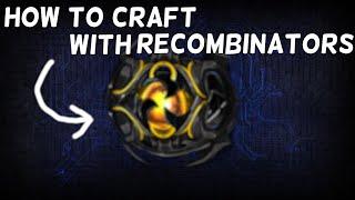 How to Recombinator Crafting - My Best Tips So Far