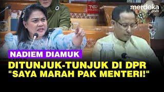 Anggota DPR Ngamuk Tunjuk-Tunjuk Nadiem: Saya Marah Pak Menteri!