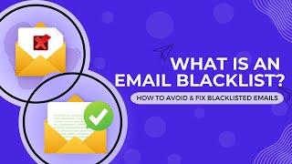 What is an Email Blacklist? | How to Avoid & Fix Blacklisted Emails