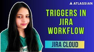 Jira Workflow Tutorial For Beginners - Jira Workflow Triggers - Create Triggers in Jira Workflow