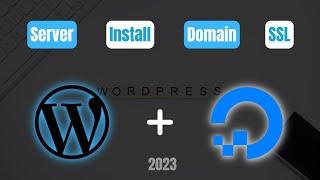 How to Install WordPress on DigitalOcean with a Free SSL Certificate (2023)