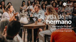 Guarda de mi hermano | Fernanda Brunet, Samuel Benedetto, Emilse Ferretti | Experiencia #39 TTL TV