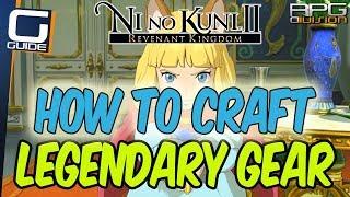 NI NO KUNI 2 - How to craft Legendary Weapons & Armor