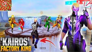 KAIROS NEW FACTORY KING18 KILLS ONLY FACTORY DANGEROUS 1Vs4 FACTORY FIGHT WITH KAIROSFREE FIRE