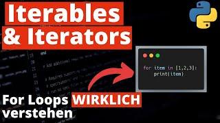 Iterables & Iterators in Python | For-Loops wirklich verstehen