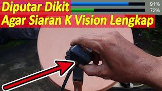 Cara Mencari Sinyal K Vision Yang Hilang | Stel Ulang Parabola K Vision