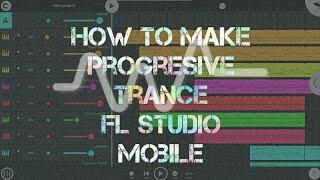 how to make_progresive trance_(fl studio mobile)