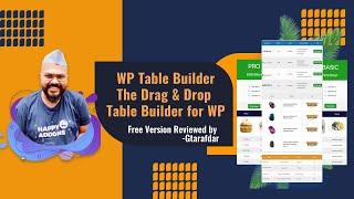 The Ultimate Drag & Drop WP Table Builder | Full Hands on Review on WP Table Builder Free Version