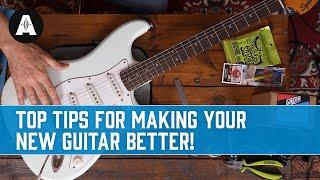 Top Tips for Making your New Guitar Better