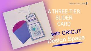 A THREE-TIER SLIDER CARD with CRICUT DESIGN SPACE