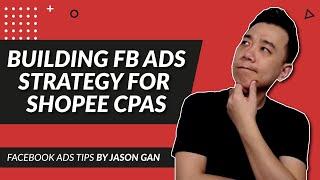 How to Build FB Ads Strategy for Shopee CPAS? (FB Collaborative Ads Tutorial)