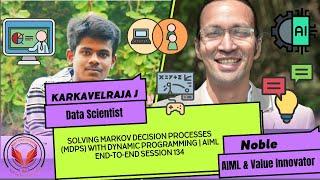 Solving Markov Decision Processes (MDPs) with Dynamic Programming | AIML End-to-End Session 134