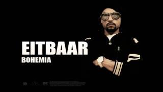 Bohemia - Eitbaar | Full Audio | Punjabi Songs