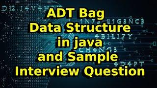 ADT Bag in Data Structure and Algorithm with Sample Interview Question