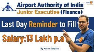 AAI Junior Executive Finance 2023 | AAI Finance Jobs | Last Day Reminder to Fill 13 Lakh p.a Salary