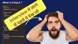 Java Interview Question || java Object || java constructor || this keyword || super keyword