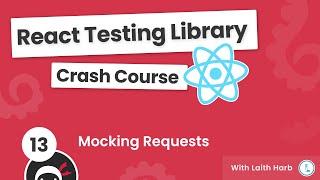 React Testing Library Tutorial #13 - Mocking Requests