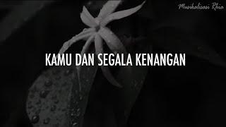 Musikalisasi Rhia :Kamu dan Segala Kenangan