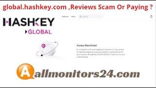 global.hashkey.com,Reviews Scam Or Paying ?